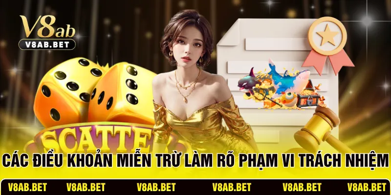 Các điều khoản miễn trừ làm rõ phạm vi trách nhiệm