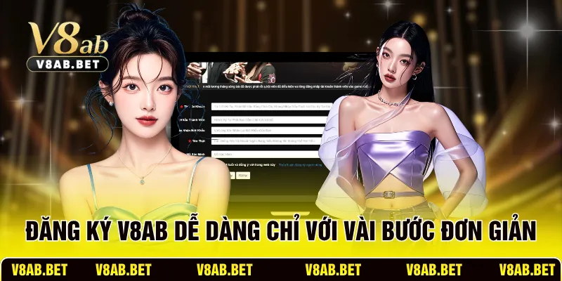 Đăng ký V8AB dễ dàng chỉ với vài bước đơn giản