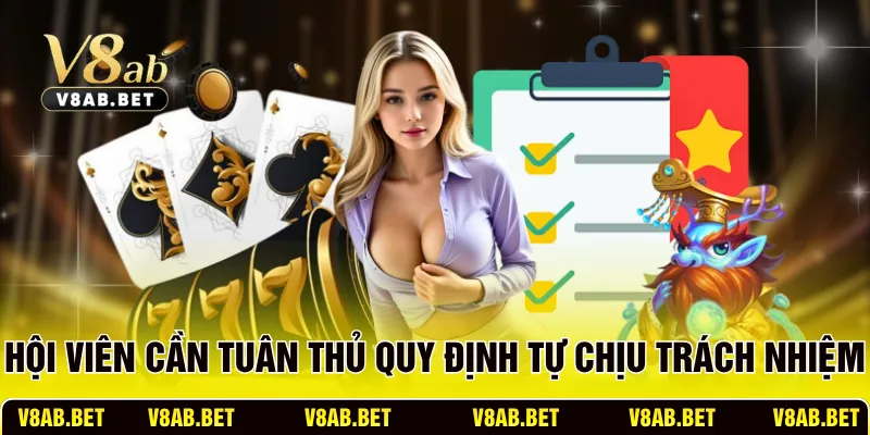 Hội viên cần tuân thủ quy định và tự chịu trách nhiệm
