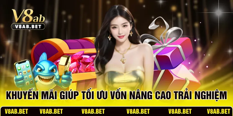 Khuyến mãi giúp tối ưu vốn và nâng cao trải nghiệm