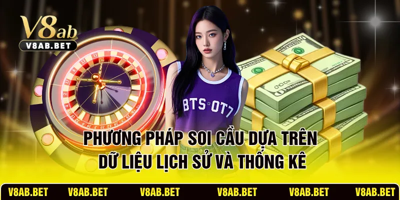 Phương pháp soi cầu dựa trên dữ liệu lịch sử và thống kê