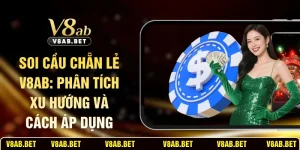 Soi Cầu Chẵn Lẻ V8AB: Phân Tích Xu Hướng Và Cách Áp Dụng